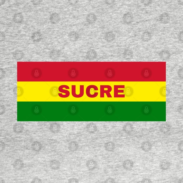 Sucre City in Bolivian Flag Colors by aybe7elf